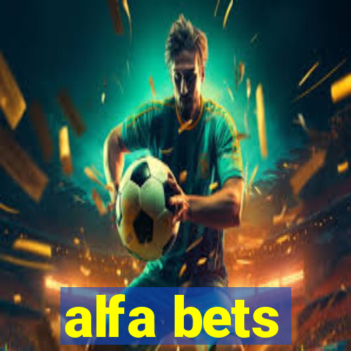 alfa bets